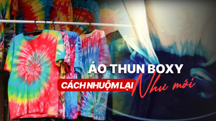 Cách Nhuộm Lại Áo Thun Boxy – Giữ Form Chuẩn, Màu Đẹp Như Mới
